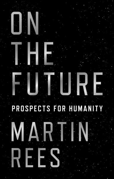 Cosmologist Martin Rees gives humanity a 50-50 chance of surviving the 21st century